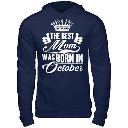 The Best Mom Was Born In October Gildan - Pullover Hoodie Navy