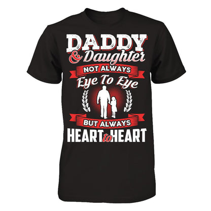 Daddy & Daughter - Not Always Eye To Eye But Always Heart To Heart T-shirt Gildan - Short Sleeve Tee Black