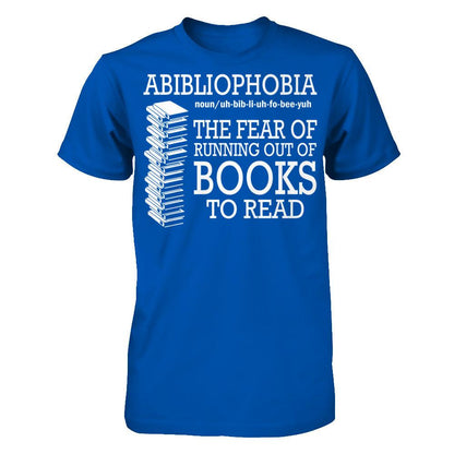 Abibliophobia The Fear Of Running Out Of Books To Read T-shirt Next Level - Unisex Fitted Tee Royal