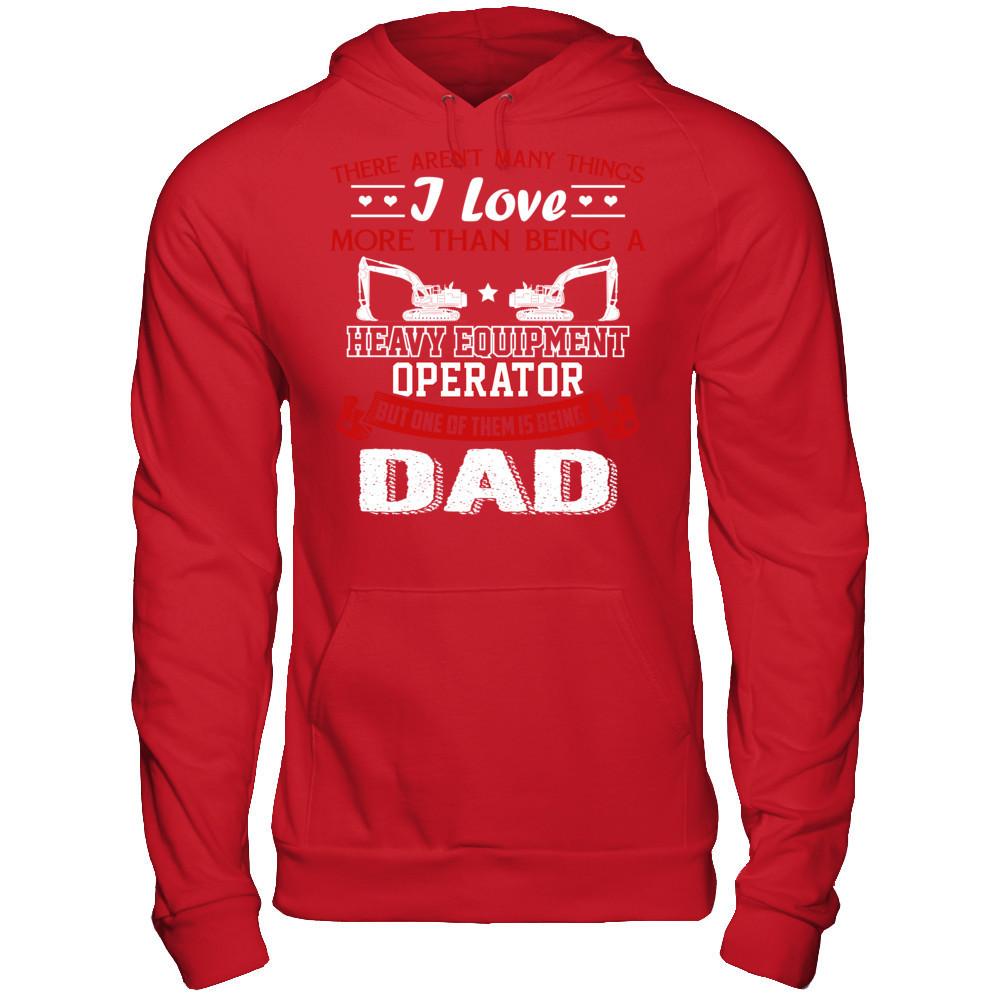 There Aren’t Many Things I Love More Than Being A Heavy Equipment Operator But One Of Them Is Being A Dad Gildan - Pullover Hoodie Red