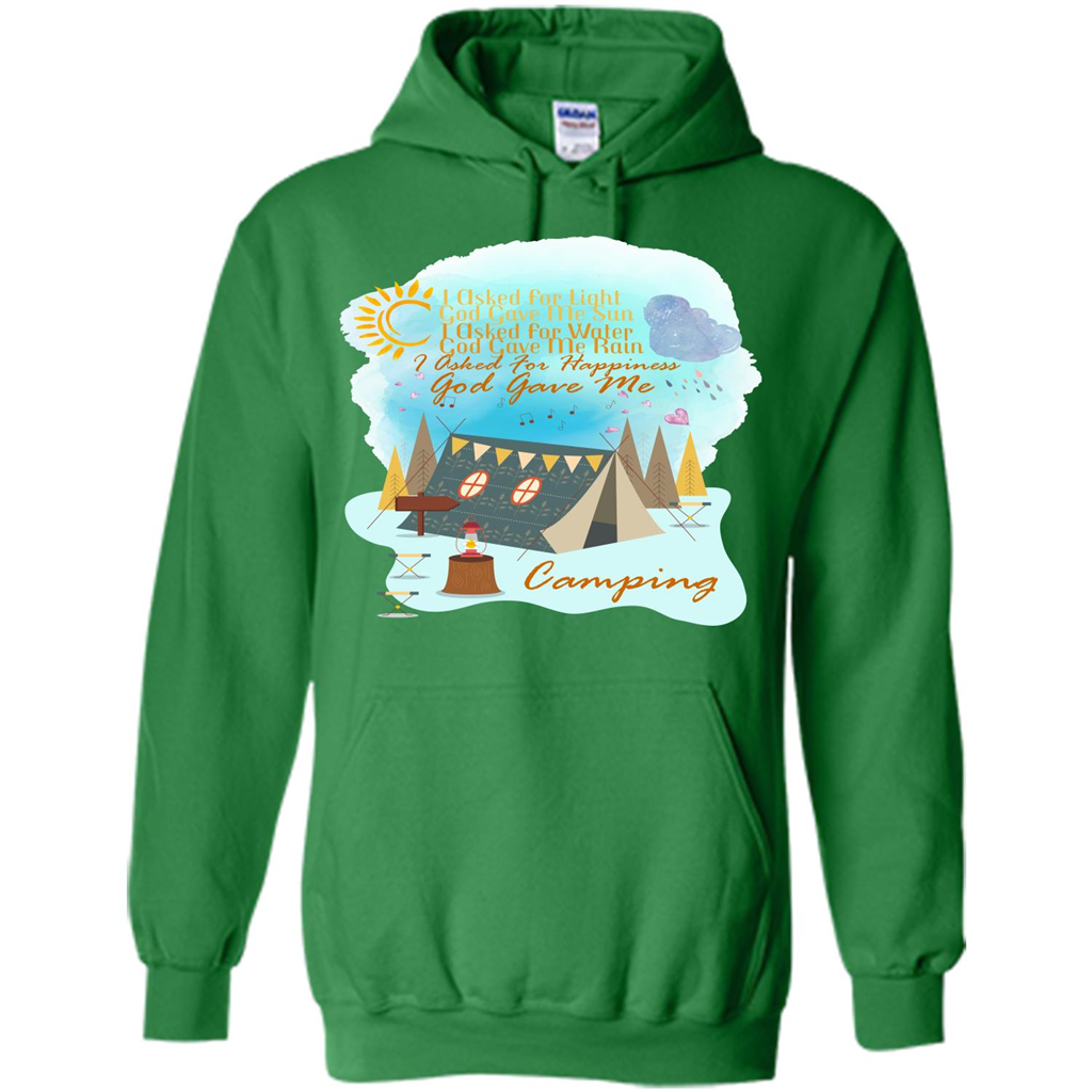 Camping T-shirt I Asked For Happiness God Gave Me Camping Irish Green