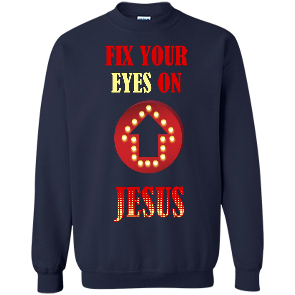 Christian T-shirt Fix Your Eyes On Jesus T-shirt Navy