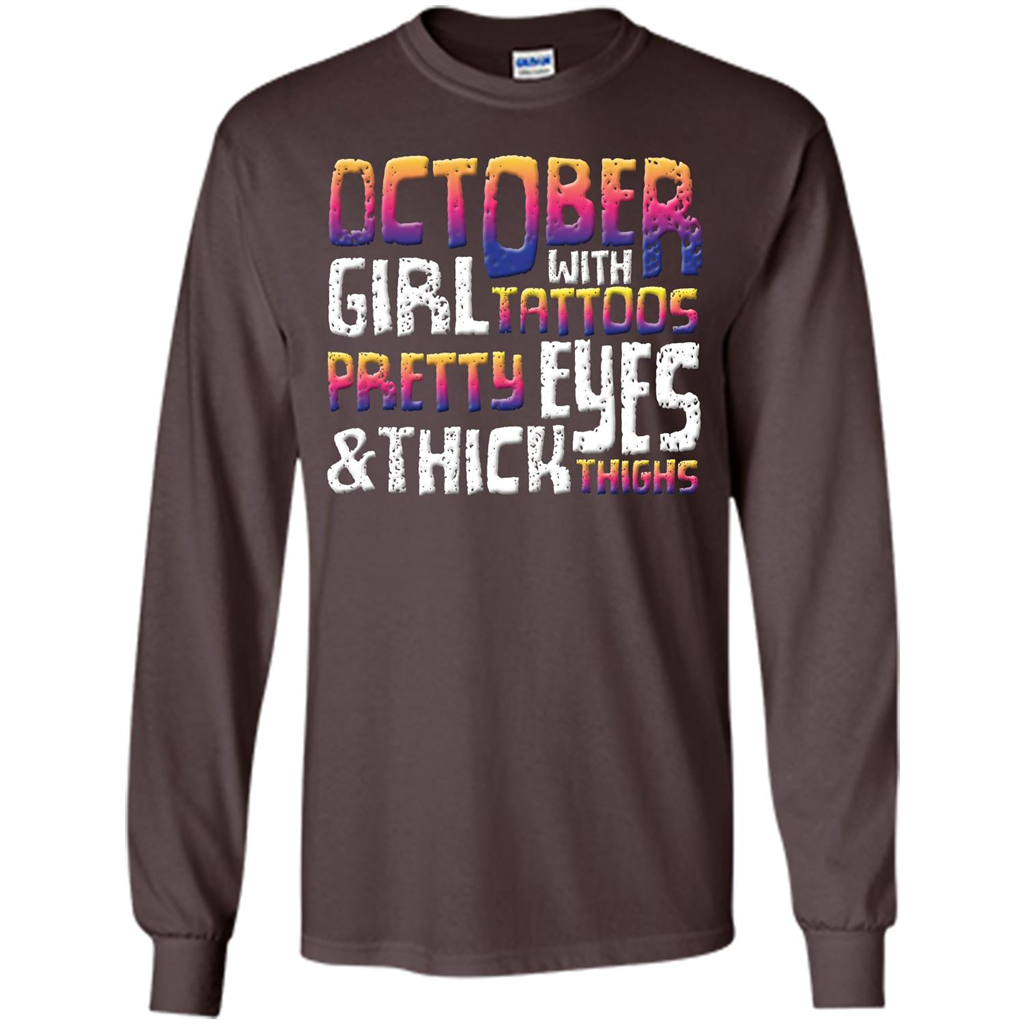October Girl T-shirt With Tattoos Pretty EyesThick Thighs Dark Chocolate