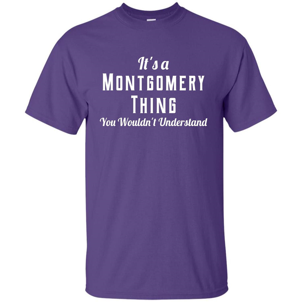 It's A Montgomery Thing T-Shirt You Wouldn't Understand Purple