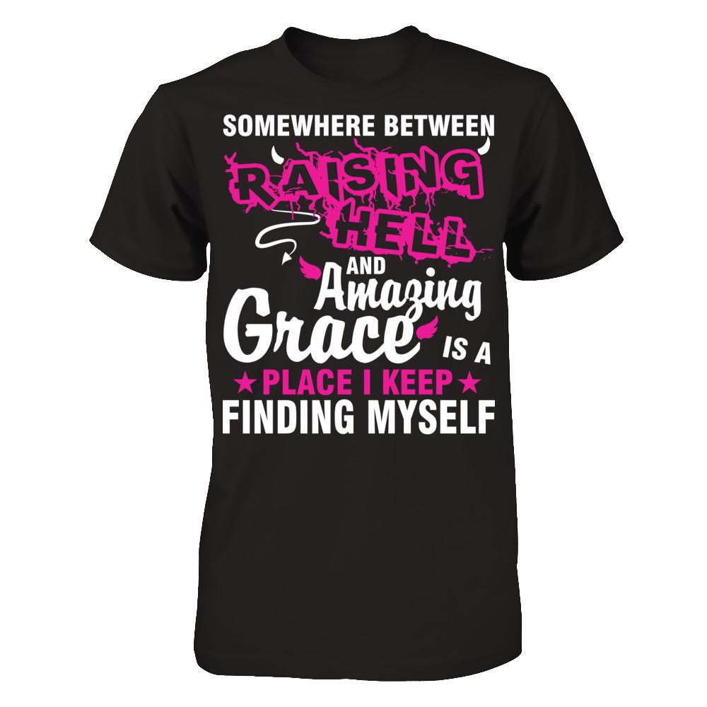 Somewhere Between Raising Hell And Amazing Grace Is A Place I Keep Finding Myself Gildan - Short Sleeve Tee Black