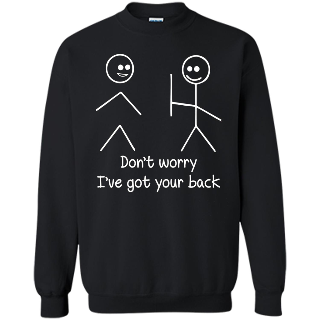 Don't Worry I've Got Your Back T-shirt Black