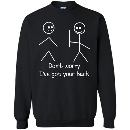 Don't Worry I've Got Your Back T-shirt Black