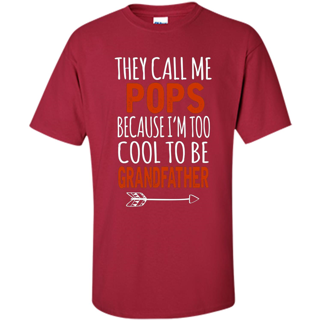 Fathers Day T-shirt Pops Because I Am Too Cool To BE Grandfather Cardinal