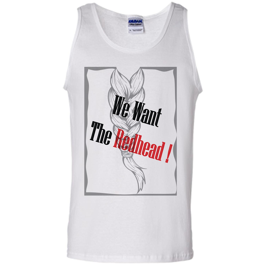 Redhead T-shirt We Want The Redhead White