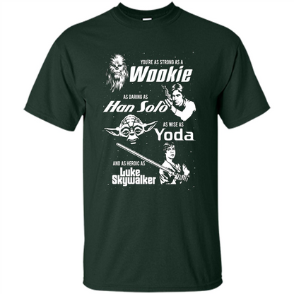 Fathers Day T-shirt Dad Is Cool As Chewy Han Yoda Luke Forest Green