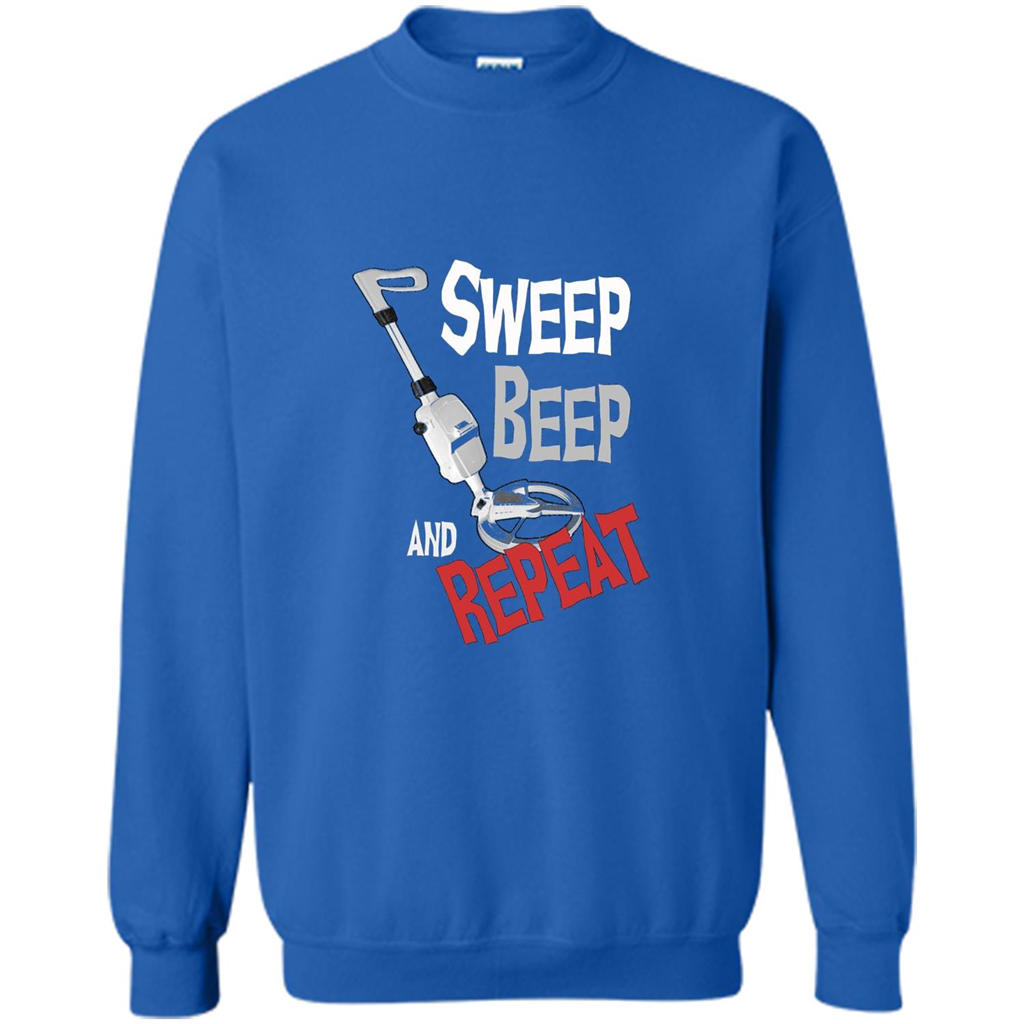 Metal Detector Gold Detecting Sweep Beep Repeat Funny T-shirt