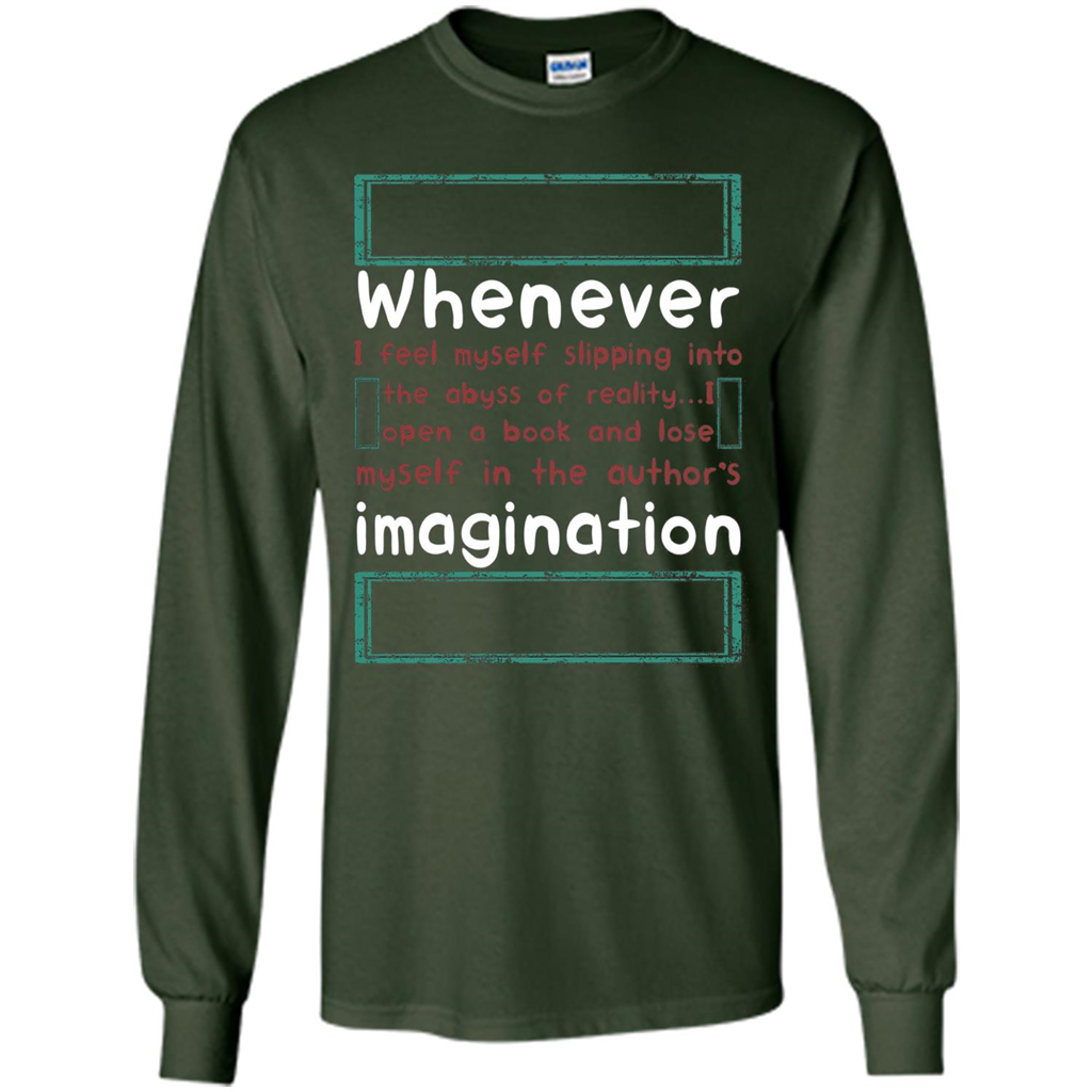Whenever I Feel Myself Slipping In To The Abyss T-shirt Forest Green