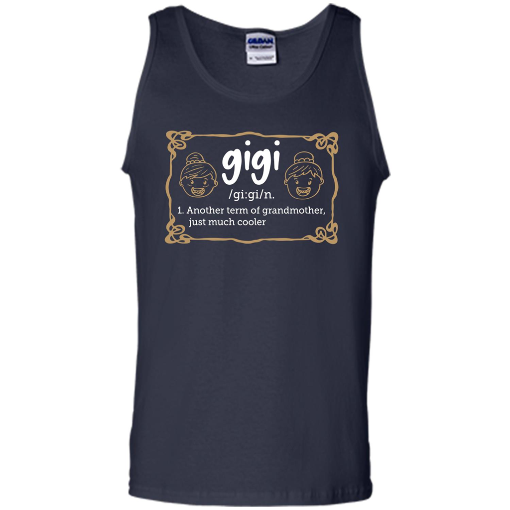 Nana T-shirt Gigi Another Term Of Grandmother Just Much Cooler Navy