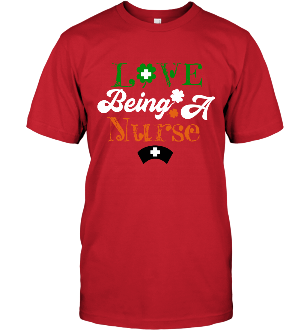 Love Being A Nurse Saint Patricks Day Shirt T-Shirt Red