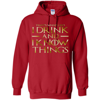 Movie T-shirt That's What I Do I Drink And I Know Things Red