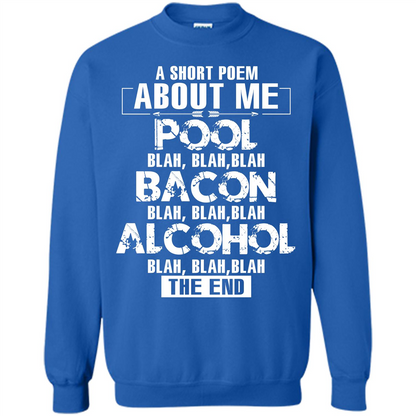 Bacon T-shirt A Short Poem About Me Pool T-shirt Royal