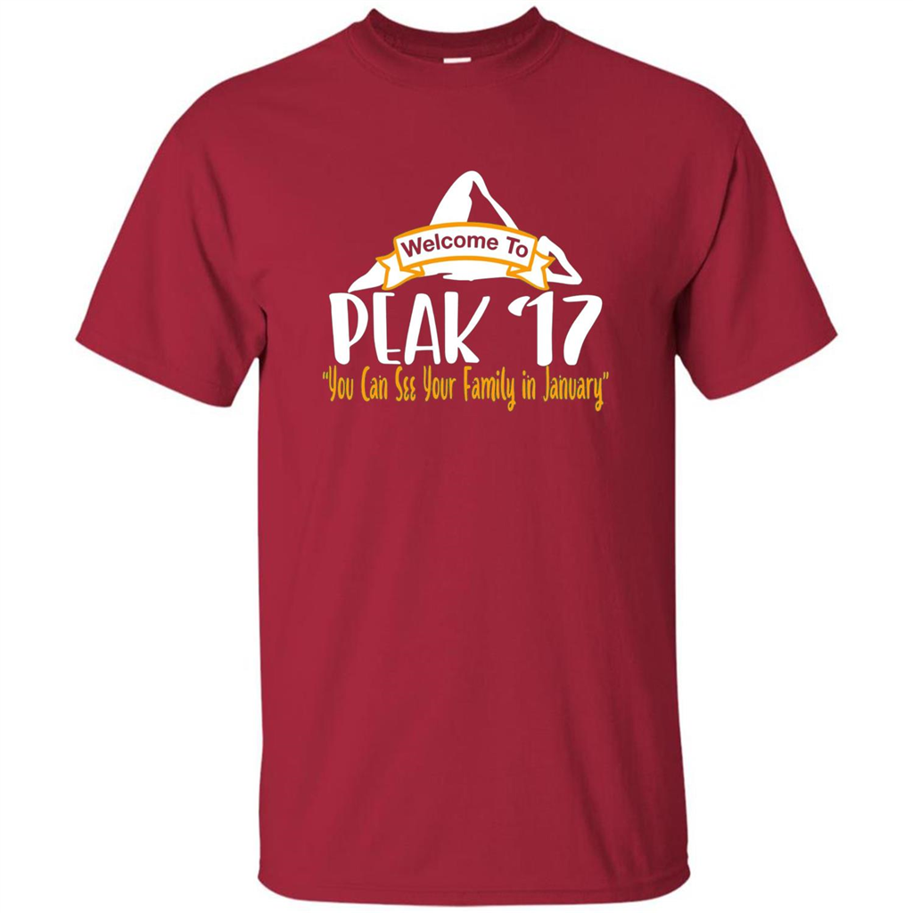 Welcome To Peak 17 You Can See Your Family in January T-shirt Cardinal