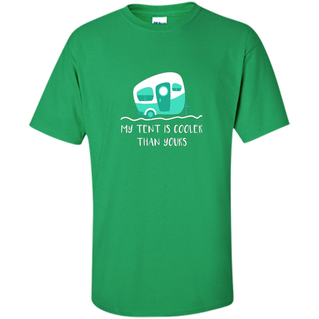 Cute Camper T-shirt My Tent Is Cooler Than Yours Irish Green