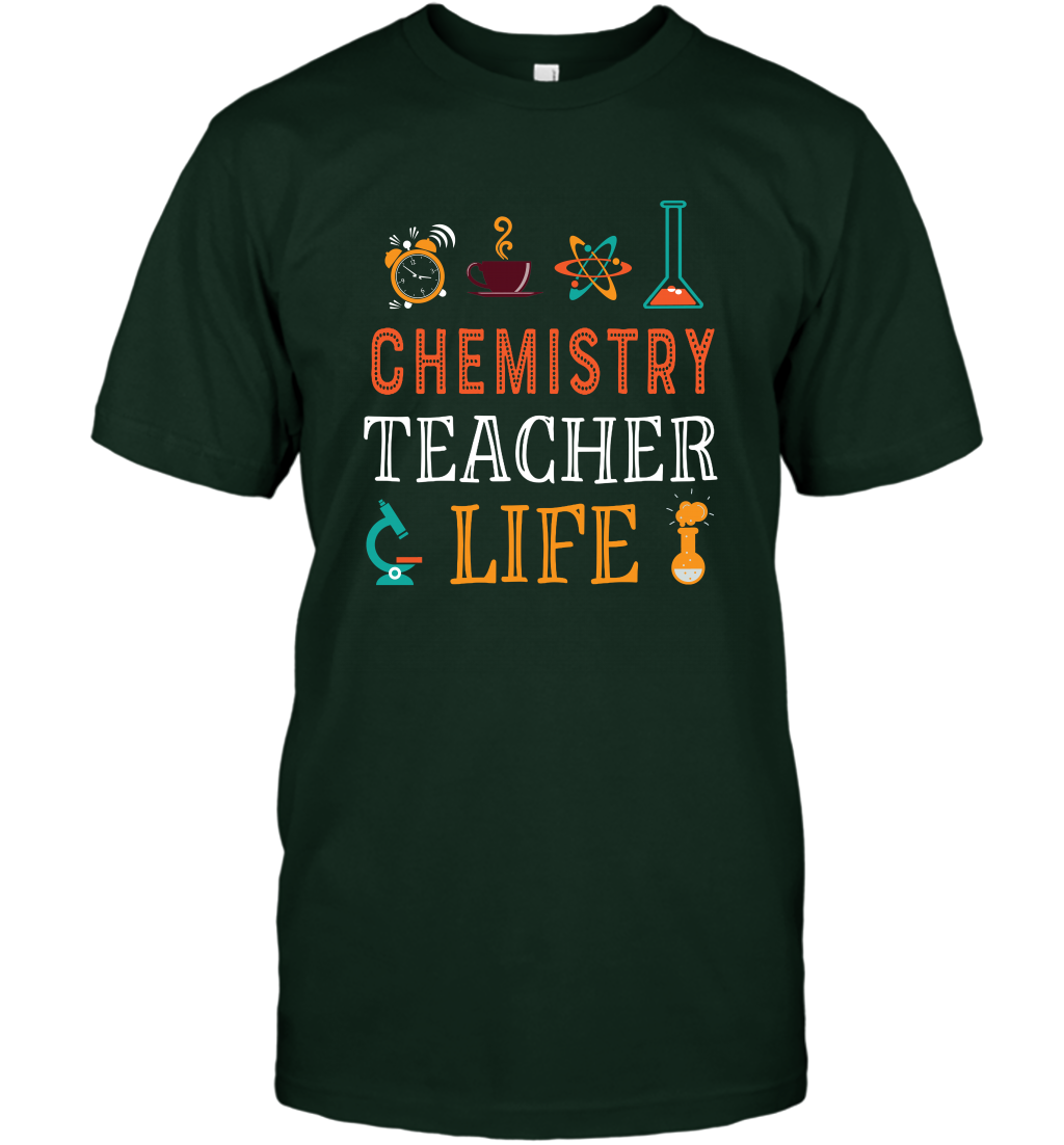 Chemistry Teacher Life Shirt For Womens Mens T-Shirt T-Shirt Forest Green