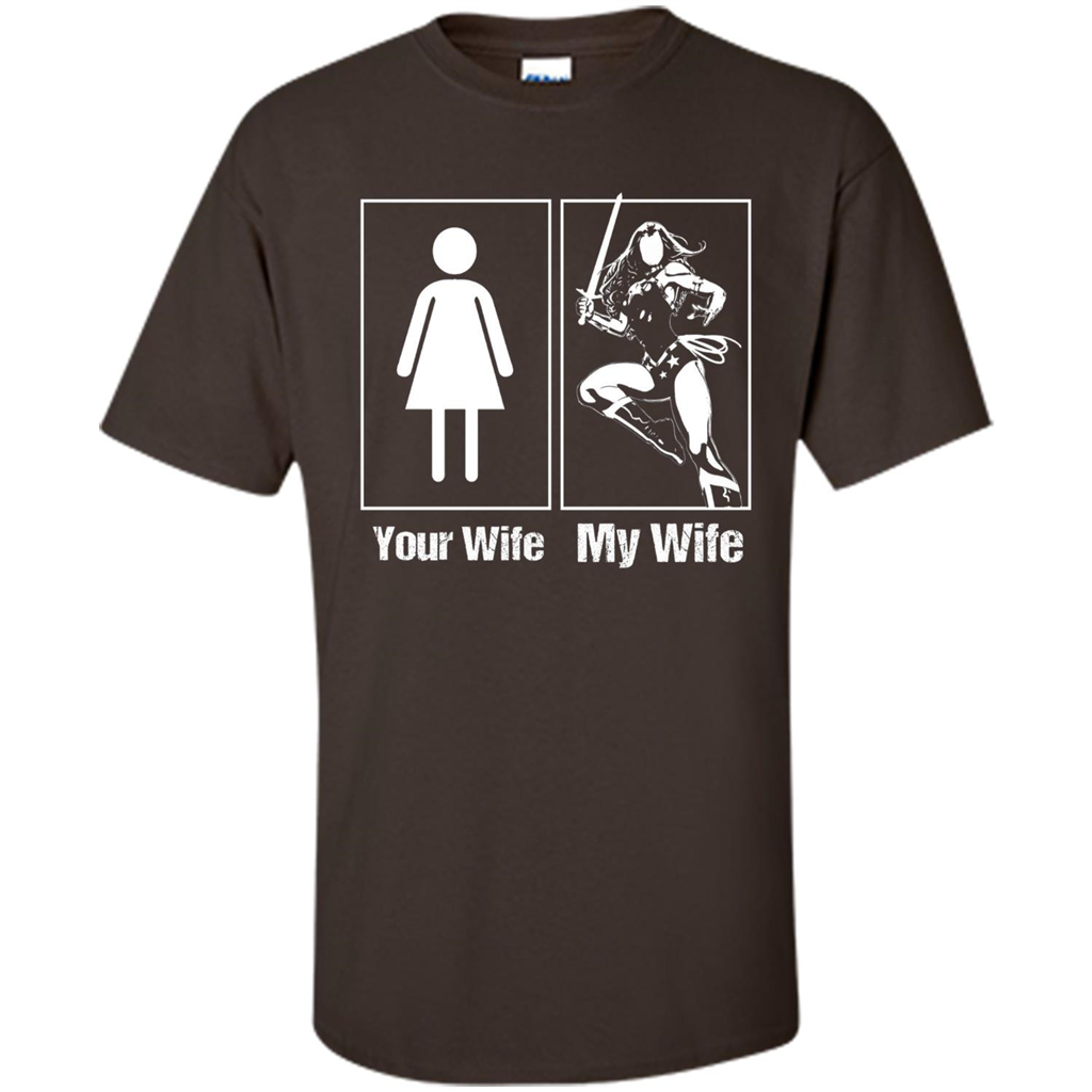 My Wife Is Super Woman T-shirt Mens Your Wife My Wife Dark Chocolate