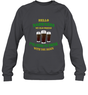 Hello Darkness My Old Friend I've Come To Drink With You Again ShirtUnisex Fleece Pullover Sweatshirt