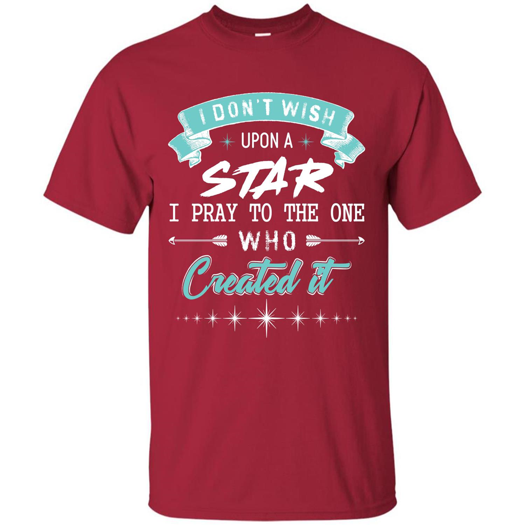 Christian T-shirt I Don’t Wish Upon A Star I Pray To The One Cardinal