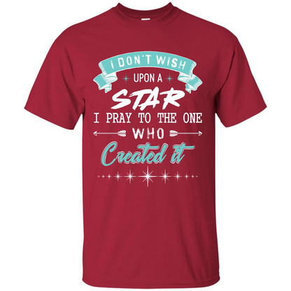 Christian T-shirt I Don’t Wish Upon A Star I Pray To The One Cardinal