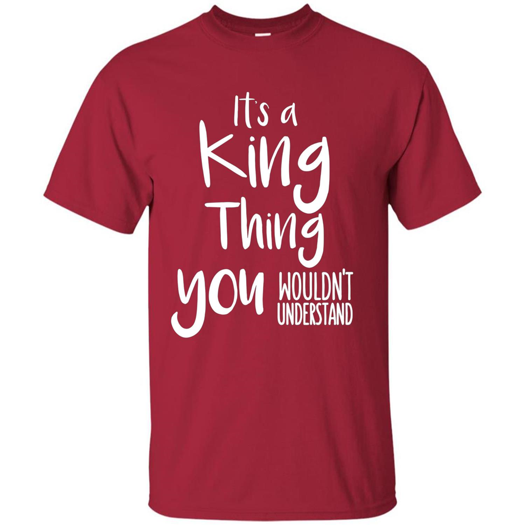 It's A King Thing You Wouldn't Understand T-shirt Cardinal