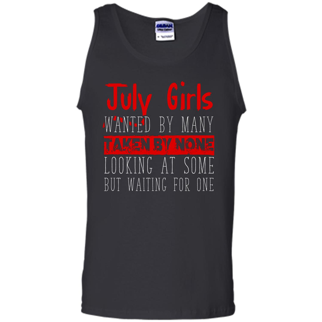 July Girls Wanted By Many Taken By None Looking At Some T-shirt Royal