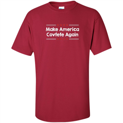 American T-shirt Make America Covfefe Again Cardinal