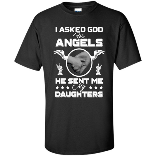 Mom Dad T-shirt I Asked God For Angels He Sent Me My Daughters Black
