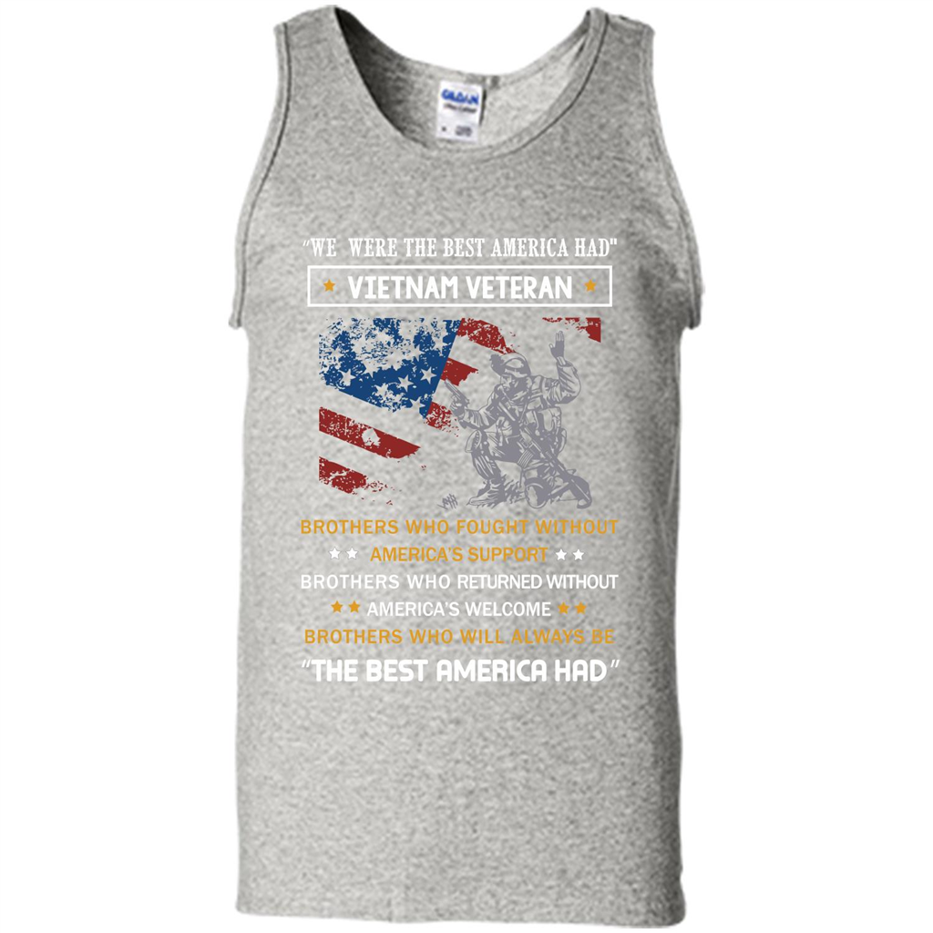 Military T-shirt We Were The Best America Had Vietnam Veteran Ash