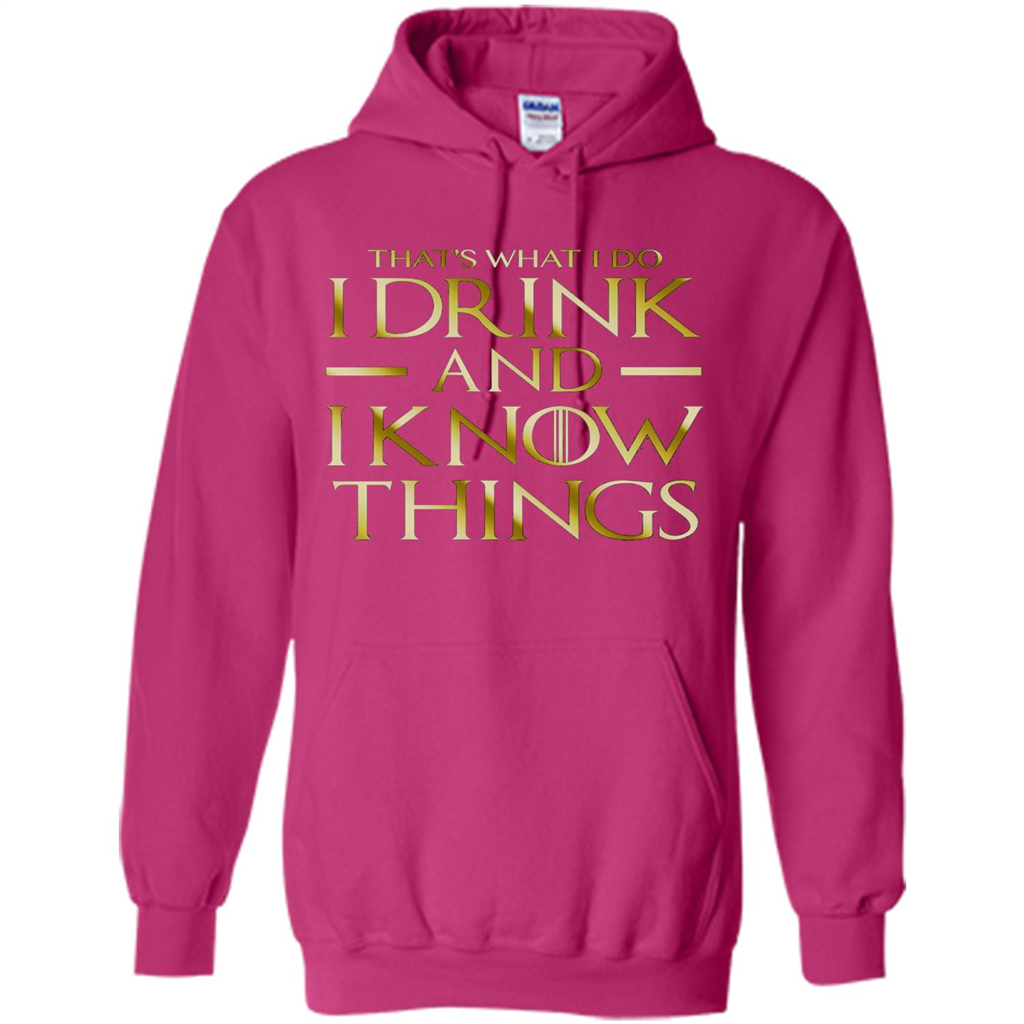 Movie T-shirt That's What I Do I Drink And I Know Things Heliconia