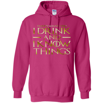 Movie T-shirt That's What I Do I Drink And I Know Things Heliconia