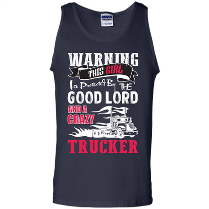 Trucker T-shirt Warning This Girl Is Protected By A Crazy Trucker Navy