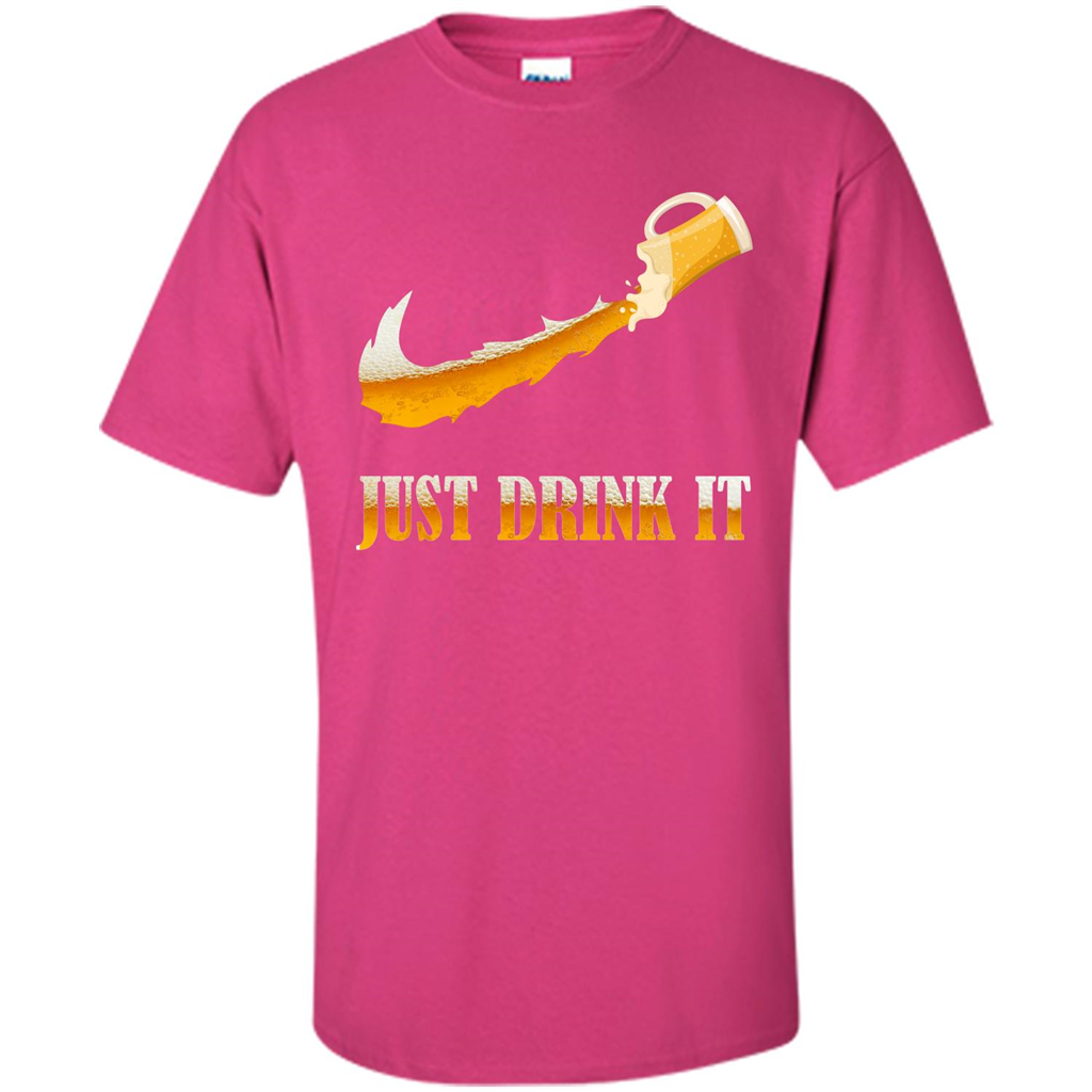 Drink Beer T-shirt Just Drink It Heliconia