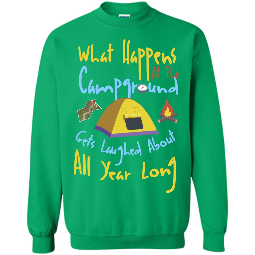Camping T-shirtWhat Happens At The Campground T-shirt Irish Green