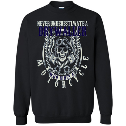 Never Underestimate A Drywaller Who Rides Motorcycles T-shirt Black