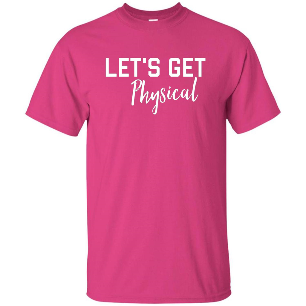 Let's Get Physical T-Shirt Heliconia