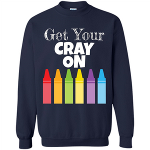 Get Your Cray On T-shirt