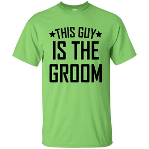 Men's This Guy Is The Groom Bachelor Party Wedding T-shirt