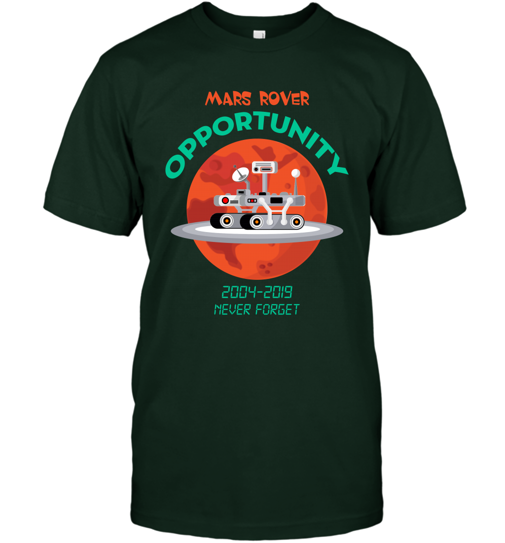 Mars Rover Opportunity Never Forget Shirt T-Shirt T-Shirt Forest Green
