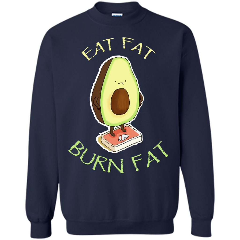 Avocado T-shirt Eat Fat Burn Fat T-shirt