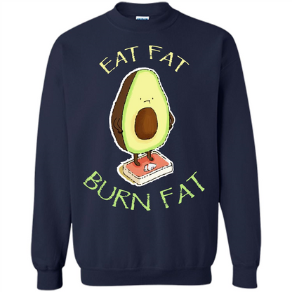 Avocado T-shirt Eat Fat Burn Fat T-shirt