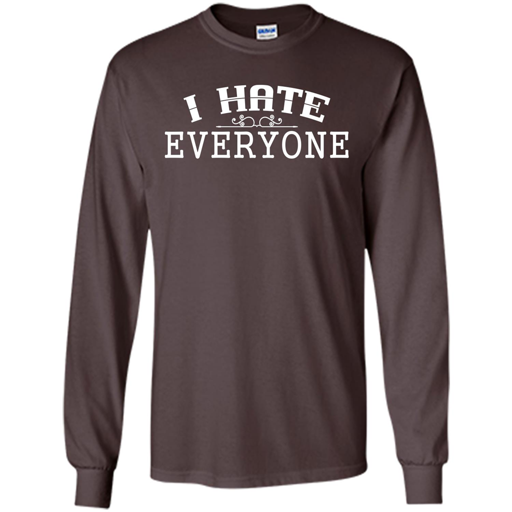 Funny T-shirt I Hate Everyone Dark Chocolate