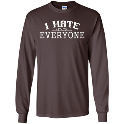 Funny T-shirt I Hate Everyone Dark Chocolate