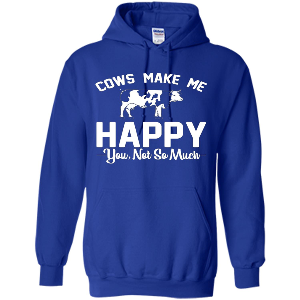 Cow Lovers T-shirt Cows Make Me Happy You Not So Much T-shirt Royal
