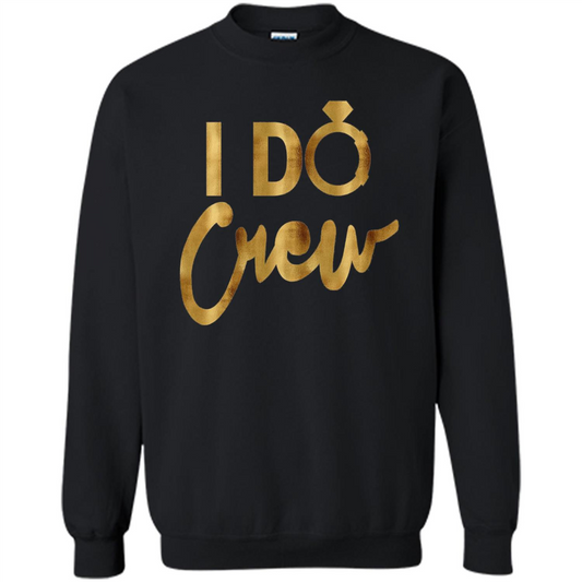I Do Crew T-Shirt Gold Bachelorette Party Black