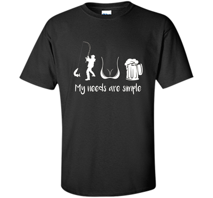 My Needs Are Simple T-shirt Black