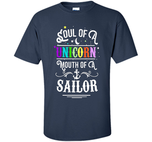 Soul Of A Unicorn Mouth Of A Sailor T-shirt